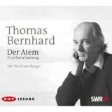 Thomas Bernhard, Der Atem: Ungek�rzte Lesung