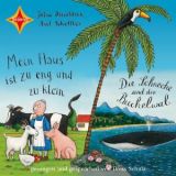 Axel Scheffler, Die Schnecke und der Buckelwal / Mein Haus ist z