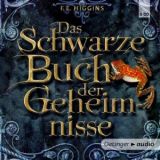 F. E. Higgins, Das Schwarze Buch der Geheimnisse