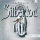 F. E. Higgins, Silbertod