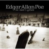 Edgar A. Poe, Du hast's getan