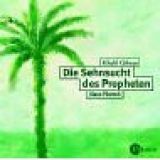 Khalil Gibran, Die Sehnsucht des Propheten