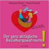Der ganz allt�gliche Beziehungswahnsinn