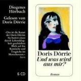 Doris D�rrie, Und was wird aus mir?
