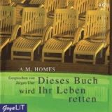 A. M. Homes, Dieses Buch wird Ihr Leben retten