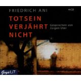 Friedrich Ani, Totsein verj�hrt nicht