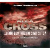 James Patterson, ...Denn Zum K�ssen Sind Sie Da