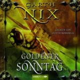 Garth Nix, Goldener Sonntag