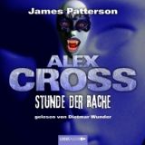 James Patterson, Stunde der Rache: Alex Cross-Reihe