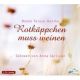 Beate Theresa Hanika, Rotk�ppchen muss weinen