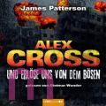James Patterson, Und erl�se uns von dem B�sen Alex Cross-Reihe -