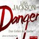 Lisa Jackson, Danger - Das Gebot der Rache