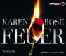 Karen Rose, Feuer