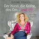 Susanne Frhlich, Der Hund, die Krhe, das Om ... und ich