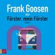 Frank Goosen, Frster, mein Frster
