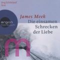 James Meek, Die einsamen Schrecken der Liebe