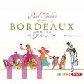 Paul Torday, Bordeaux: Ein Roman in vier Jahrg�nge
