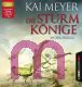 Kai Meyer, Die Sturmk�nige 2 - Wunschkrieg