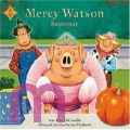 Kate DiCamillo, Mercy Watson Superstar