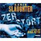 Karin Slaughter, Zerst�rt