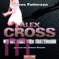 James Patterson, Wer hat Angst vorm Schattenmann: Alex Cross-Rei