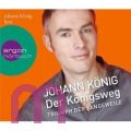 Johann K�nig, Der K�nigsweg: Triumph der Langeweile