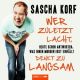 Sascha Korf, Wer zuletzt lacht, denkt zu langsam