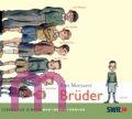 Bart Moeyaert, Br�der: Der �lteste, der Stillste, der Echteste,