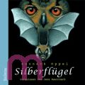 Kenneth Oppel, Silberfl�gel